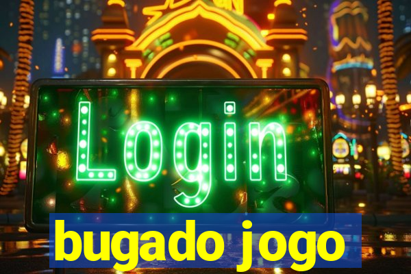 bugado jogo